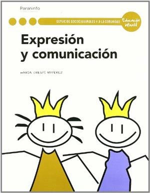 EXPRESIÓN Y COMUNICACIÓN | 9788497328227 | CRESPI RUPEREZ, MARIA
