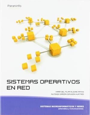 SISTEMAS OPERATIVOS EN RED | 9788497328111 | ALEGRE RAMOS, MARIA DEL PILAR / GARCÍA-CERVIGÓN HURTADO, ALFONSO