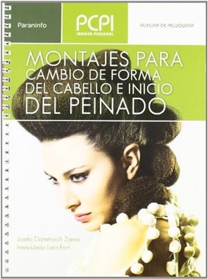 MONTAJES PARA CAMBIO DE FORMA DEL CABELLO E INICIO DEL PEINADO | 9788497320801 | DOMENECH ZAERA, JOSEFA / LARA FORT, INMACULADA