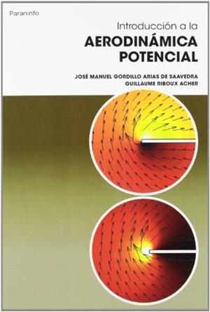 INTRODUCCIÓN A LA AERODINÁMICA POTENCIAL | 9788497329941 | GORDILLO ARIAS DE SAAVEDRA, JOSE MANUEL / RIBOUX ACHER, GUILLAUME