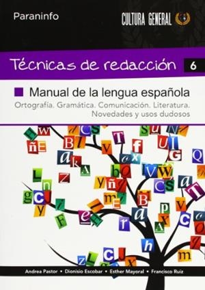 TÉCNICAS DE REDACCIÓN 6 - MANUAL DE LA LENGUA ESPAÑOLA | 9788497328395 | ESCOBAR, DIONISIO / MAYORAL, ESTHER / PASTOR, ANDREA / RUIZ CASADO, FRANCISCO