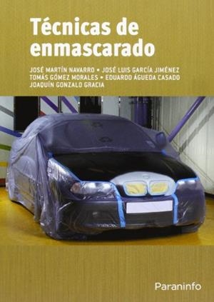 TÉCNICAS DE ENMASCARADO | 9788497329859 | ÁGUEDA CASADO, EDUARDO / GARCÍA JIMÉNEZ, JOSÉ LUIS / GÓMEZ MORALES, TOMÁS / GONZALO GRACIA, JOAQUÍN