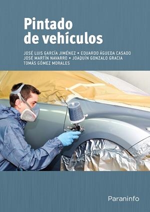 PINTADO DE VEHÍCULOS | 9788497329880 | ÁGUEDA CASADO, EDUARDO / GARCÍA JIMÉNEZ, JOSÉ LUIS / GÓMEZ MORALES, TOMÁS / GONZALO GRACIA, JOAQUÍN
