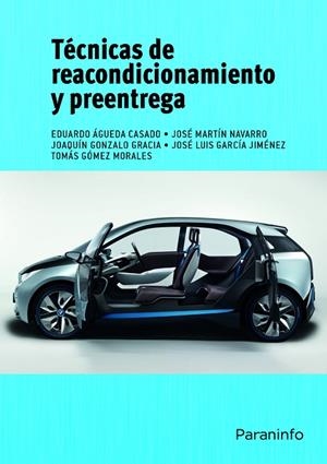 TÉCNICAS DE REACONDICIONAMIENTO Y PREENTREGA | 9788428399975 | ÁGUEDA CASADO, EDUARDO / GARCÍA JIMÉNEZ, JOSÉ LUIS / GÓMEZ MORALES, TOMÁS / GONZALO GRACIA, JOAQUÍN