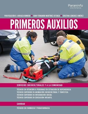 PRIMEROS AUXILIOS | 9788497324335 | ARRIAZA ROMERO, PURIFICACION DOLORES / MARTÍNEZ ATIENZA, JUAN FERNANDO / SANCHEZ JIMENEZ, CRISTINA