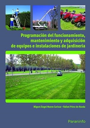 PROGRAMACIÓN DEL FUNCIONAMIENTO, MANTENIMIENTO Y ADQUISICIÓN DE EQUIPOS E INSTALACIONES | 9788428333849 | NUEVO CORISCO, MIGUEL ÁNGEL / PÉREZ DE RUEDA, RAFAEL