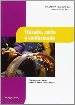 TRAZADO, CORTE Y CONFORMADO | 9788497324427 | OROZCO ROLDÁN, FRANCISCO RAMÓN / LÓPEZ GÁLVEZ, CRISTOBAL