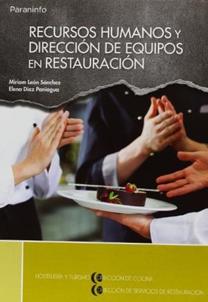RECURSOS HUMANOS Y DIRECCIÓN DE EQUIPOS EN RESTAURACIÓN | 9788497324366 | DÍAZ PANIAGUA, ELENA / LEÓN SÁNCHEZ, MIRIAM