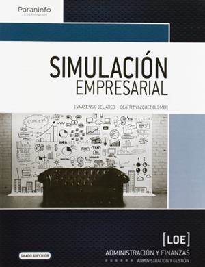 SIMULACIÓN EMPRESARIAL | 9788497329989 | ASENSIO DEL ARCO, EVA / VÁZQUEZ BLÖMER, BEATRIZ