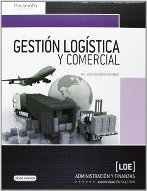 GESTIÓN LOGÍSTICA Y COMERCIAL | 9788428399753 | ESCUDERO SERRANO, MARÍA JOSÉ