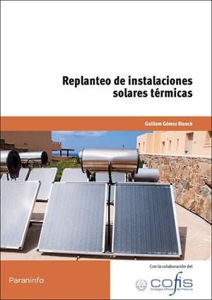 REPLANTEO DE INSTALACIONES SOLARES TÉRMICAS | 9788428381390 | GÓMEZ BLANCH, GUILLEM