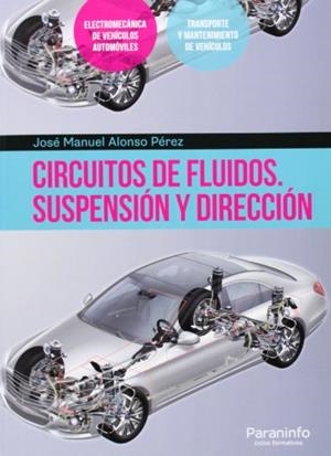 CIRCUITOS DE FLUIDOS. SUSPENSIÓN Y DIRECCIÓN | 9788428399005 | ALONSO PEREZ, JOSE MANUEL