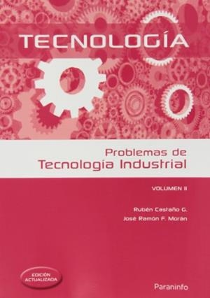 PROBLEMAS DE TECNOLOGÍA INDUSTRIAL II | 9788428399517 | CASTAÑO GONZÁLEZ, RUBÉN LISARDO / FERNANDEZ MORAN, JOSE RAMON