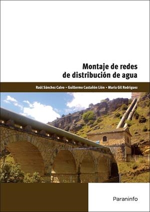MONTAJE DE REDES DE DISTRIBUCIÓN DE AGUA | 9788428334471 | SÁNCHEZ CALVO, RAÚL / CASTAÑÓN LIÓN, GUILLERMO / GIL RODRÍGUEZ, MARÍA