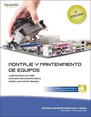 MONTAJE Y MANTENIMIENTO DE EQUIPOS 2.ª EDICIÓN | 9788428335133 | MANJAVACAS ZARCO, CUSTODIA / MARTÍN MÁRQUEZ, PEDRO LUIS / OLIVA HABA, JOSÉ RAMÓN