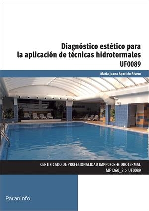 DIAGNÓSTICO ESTÉTICO PARA LA APLICACIÓN DE TÉCNICAS HIDROTERMALES | 9788428399500 | APARICIO RIVERO, JUANA