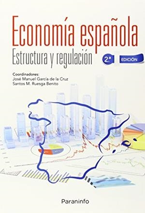 ECONOMÍA ESPAÑOLA | 9788428335386 | GARCÍA DE LA CRUZ, JOSÉ MANUEL / RUESGA BENITO, SANTOS MIGUEL