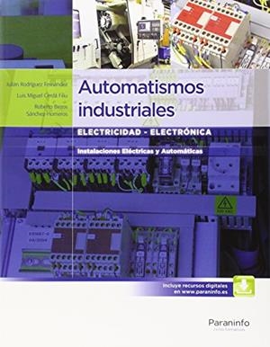 AUTOMATISMOS INDUSTRIALES | 9788497324830 | BEZOS SÁNCHEZ-HORNEROS, ROBERTO / CERDÁ FILIU, LUIS MIGUEL / RODRÍGUEZ FERNÁNDEZ, JULIÁN