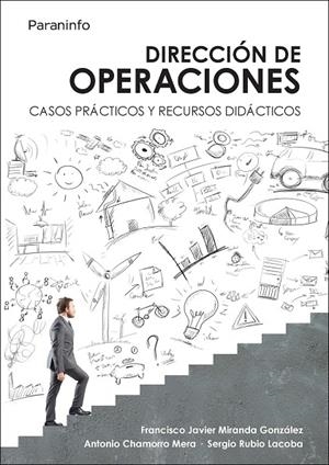 DIRECCIÓN DE OPERACIONES. CASOS PRÁCTICOS Y RECURSOS DIDÁCTICOS | 9788428334402 | CHAMORRO MERA, ANTONIO / MIRANDA GONZALEZ, FRANCISCO JAVIER / RUBIO LACOBA, SERGIO