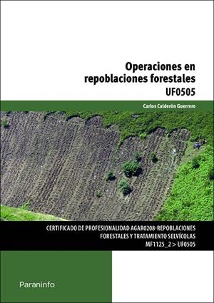 OPERACIONES EN REPOBLACIONES FORESTALES | 9788428325950 | CALDERON GUERRERO, CARLOS