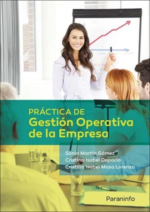 PRÁCTICA DE GESTIÓN OPERATIVA DE LA EMPRESA | 9788428337205 | MARTÍN GÓMEZ, SONIA / ISABEL DOPACIO, CRISTINA / MASA LORENZO, CRISTINA