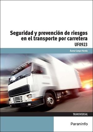 SEGURIDAD Y PREVENCIÓN DE RIESGOS EN EL TRANSPORTE POR CARRETERA | 9788428398213 | CAMPO VARELA, AUREA