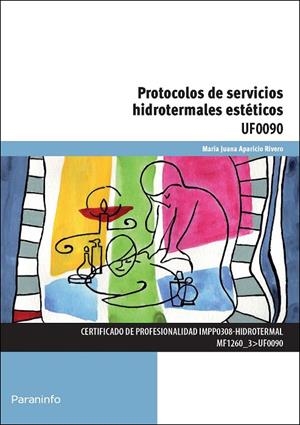 PROTOCOLOS DE SERVICIOS HIDROTERMALES ESTÉTICOS | 9788428398268 | APARICIO RIVERO, JUANA