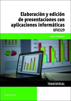 ELABORACIÓN Y EDICIÓN DE PRESENTACIONES CON APLICACIONES INFORMÁTICAS | 9788428398176 | ALCON MARCOS, SERGIO