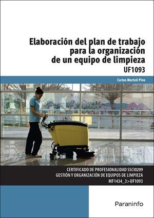 ELABORACIÓN DEL PLAN DE TRABAJO PARA LA ORGANIZACIÓN DE UN EQUIPO DE LIMPIEZA | 9788428397834 | MARTELL PINO, CARLOS
