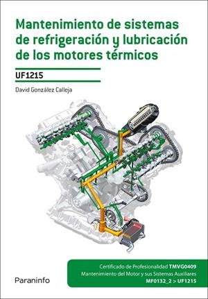 MANTENIMIENTO DE SISTEMAS DE REFRIGERACIÓN Y LUBRICACIÓN DE LOS MOTORES TÉRMICOS | 9788428336444 | GONZÁLEZ CALLEJA, DAVID
