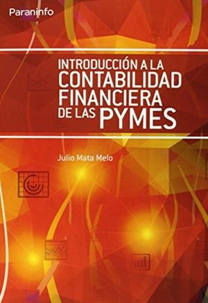 INTRODUCCIÓN A LA CONTABILIDAD FINANCIERA DE LAS PYMES | 9788428398800 | MATA MELO, JULIO