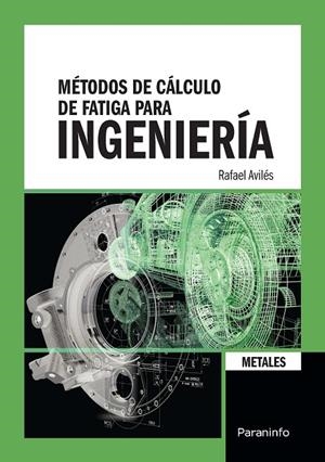 MÉTODOS DE CÁLCULO DE FATIGA PARA INGENIERÍA. METALES. | 9788428335188 | AVILES GONZALEZ, RAFAEL