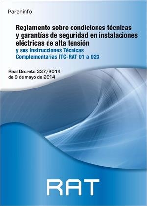 RAT. REGLAMENTO SOBRE CONDICIONES TÉCNICAS Y GARANTÍAS DE SEGURIDAD EN INSTALACIONES ELÉCTRICAS DE ALTA TENSIÓN | 9788428337465 | TOLEDANO GASCA, JOSÉ CARLOS