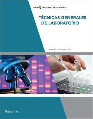 TÉCNICAS GENERALES DE LABORATORIO | 9788428336581 | POSADA AYALA, MARÍA