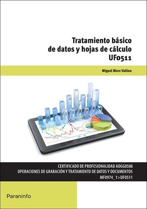 TRATAMIENTO BÁSICO DE DATOS Y HOJAS DE CÁLCULO | 9788428399555 | MORO VALLINA, MIGUEL / SÁNCHEZ ESTELLA, ÓSCAR