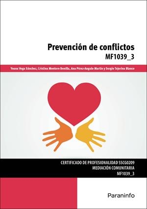 PREVENCIÓN DE CONFLICTOS | 9788428399487 | MONTERO BONILLA, CRISTINA / VEGA SÁNCHEZ, YOANA / PÉREZ-ANGULO MARTÍN, ANA / TEJERINA BLANCO, SERGIO