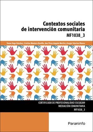 CONTEXTOS SOCIALES DE INTERVENCIÓN COMUNITARIA | 9788428399494 | MONTERO BONILLA, CRISTINA / VEGA SÁNCHEZ, YOANA / PÉREZ-ANGULO MARTÍN, ANA / TEJERINA BLANCO, SERGIO