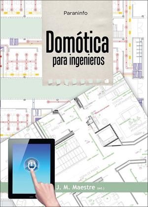 DOMÓTICA PARA INGENIEROS | 9788497329767 | MAESTRE TORREBLANCA, JOSE Mª