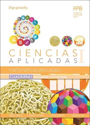 CUADERNO DE TRABAJO. MATEMÁTICAS APLICADAS I (CIENCIAS APLICADAS I) | 9788428337441 | ESCOBAR, DIONISIO / MAYORAL, ESTHER / PASTOR, ANDREA / RUIZ, FRANCISCO