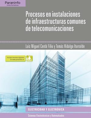 PROCESOS EN INSTALACIONES DE INFRAESTRUCTURAS COMUNES DE TELECOMUNICACIONES | 9788428337168 | CERDÁ FILIU, LUIS MIGUEL / HIDALGO ITURRALDE, TOMÁS