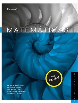 MATEMÁTICAS I. 1º BACHILLERATO | 9788497329781 | PAJARES GARCÍA, ALMUDENA / ARGÜESO ANDRÉS, MÓNICA / LÁZARO REDONDO, ÓSCAR / BOROBIA LARROSA, Mª NOEM