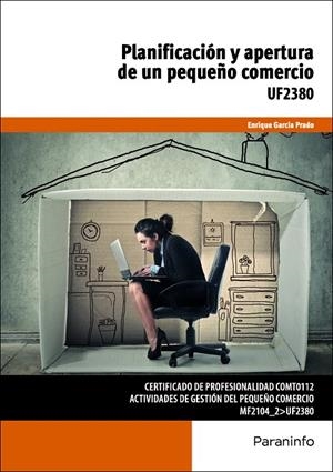 PLANIFICACIÓN Y APERTURA DE UN PEQUEÑO COMERCIO | 9788428397308 | GARCÍA PRADO, ENRIQUE