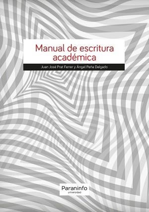 MANUAL DE ESCRITURA ACADÉMICA | 9788428337854 | PRAT FERRER, JUAN JOSÉ / PEÑA DELGADO, ÁNGEL