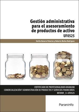 GESTIÓN ADMINISTRATIVA PARA EL ASESORAMIENTO DE PRODUCTOS DE ACTIVO | 9788428397599 | MUÑOZ RODRÍGUEZ, ROBERTO / NAVARRO PALACIOS, EMILIO