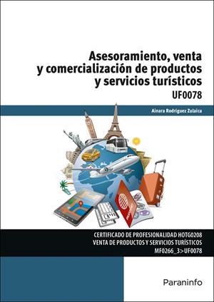 ASESORAMIENTO, VENTA Y COMERCIALIZACIÓN DE PRODUCTOS Y SERVICIOS TURÍSTICOS | 9788428398145 | RODRÍGUEZ ZULAICA, AINARA