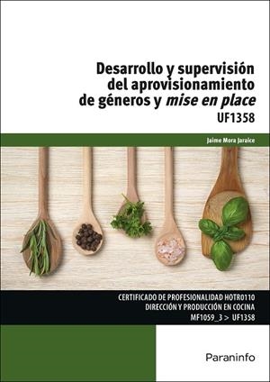 DESARROLLO Y SUPERVISIÓN DEL APROVISIONAMIENTO DE GÉNEROS Y MISE EN PLACE | 9788428397261 | MORA JARAICE, JAIME