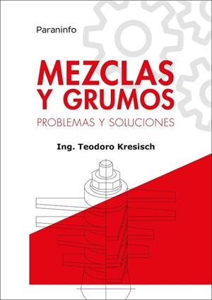MEZCLAS Y GRUMOS. PROBLEMAS Y SOLUCIONES | 9788428336611 | ESISCH, TEODORO VALENTIN