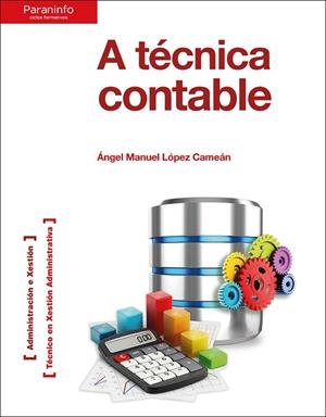 A TÉCNICA CONTABLE | 9788428338325 | LÓPEZ CAMEAN, ÁNGEL MANUEL