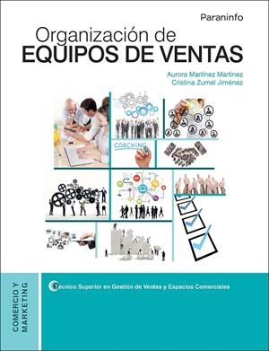 ORGANIZACIÓN DE EQUIPOS DE VENTAS | 9788428338226 | MARTÍNEZ MARTÍNEZ, AURORA / ZUMEL JIMENEZ, MARIA CRISTINA