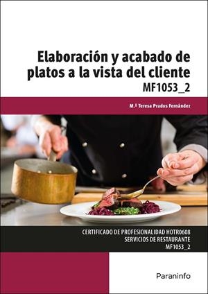 ELABORACIÓN Y ACABADO DE PLATOS A LA VISTA DEL CLIENTE | 9788428397100 | PRADOS FERNÁNDEZ, MAYTE